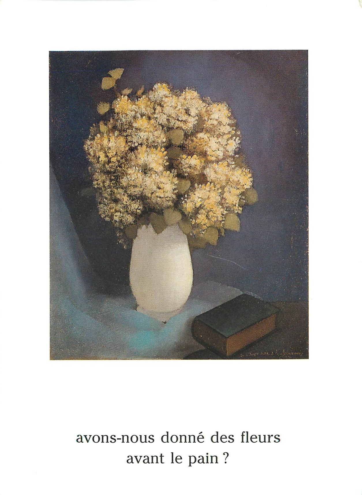 CPM Avons nous donne des fleurs avant le pain 