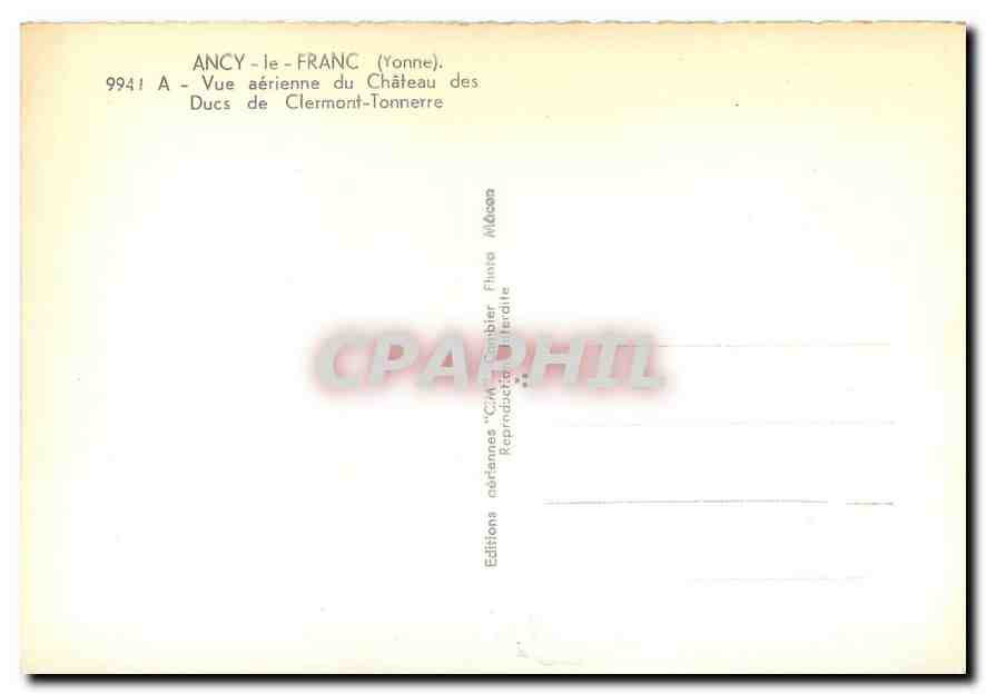 Ancy-le-Franc (Yonne) — Vue aérienne du Château des Ducs de Clermont-Tonnerre — Éditions C.M. Dambier — Verso