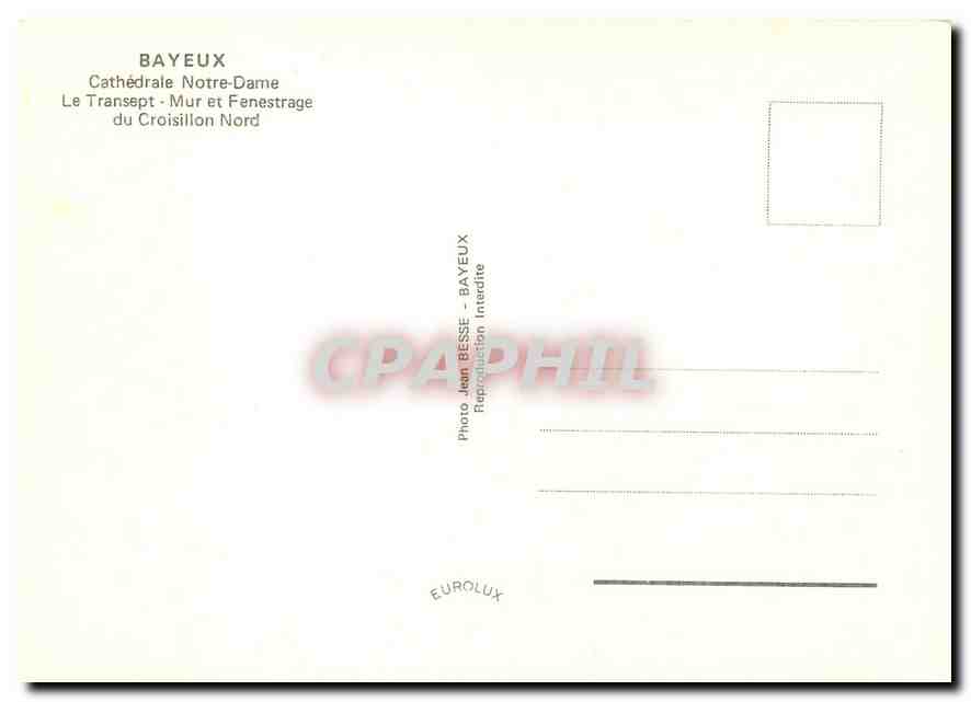CPM Bayeux Cathedrale Notre Dame Le Transept Mur et Fenestrage du Croisillon Nord  — Rückseite