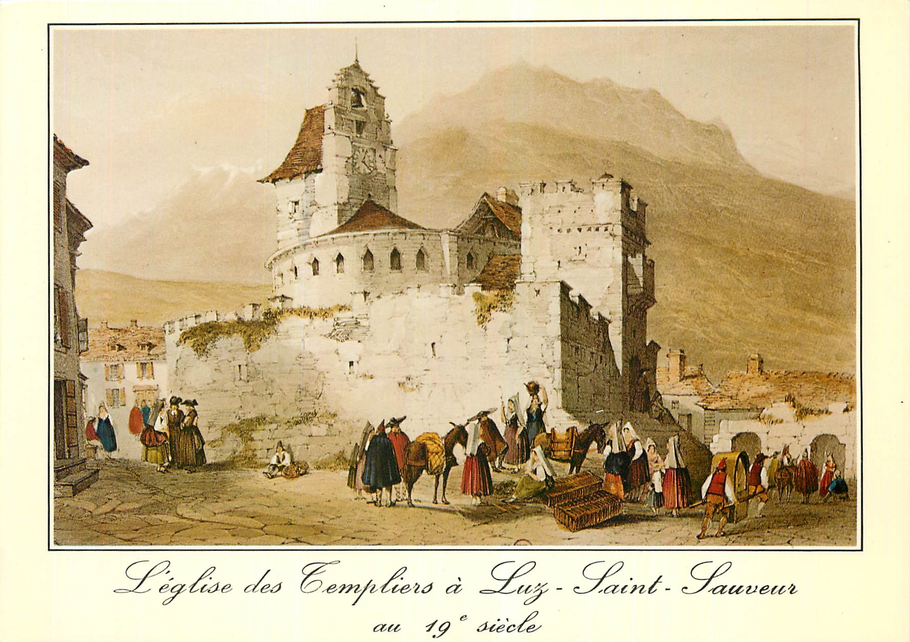 L'église des Templiers à Luz-Saint-Sauveur — au 19e siècle — Carte postale lithographique