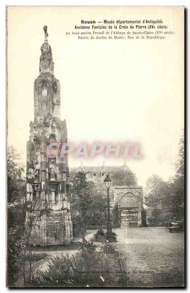 Rouen CPA Musee departemental d'antiquites Ancienne fontaine de la croix de Pierre