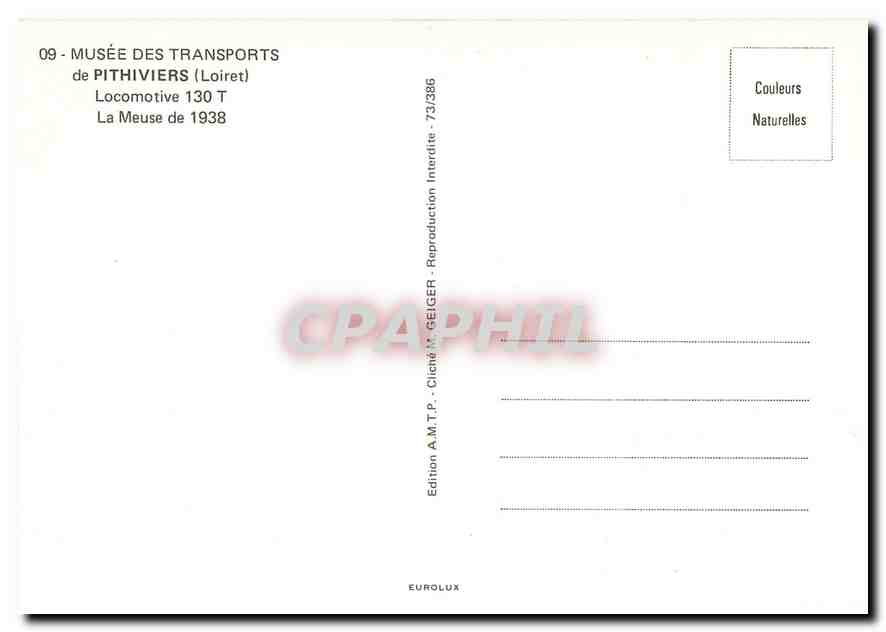 CPM Musee des Transports de Pithiviers (Loiret) Locomotive 130 T La Meuse de 1938 — Verso