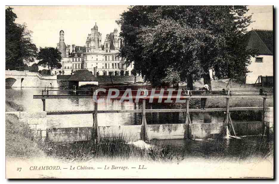 Chambord — Le Château — Le Barrage — LL. — n°27