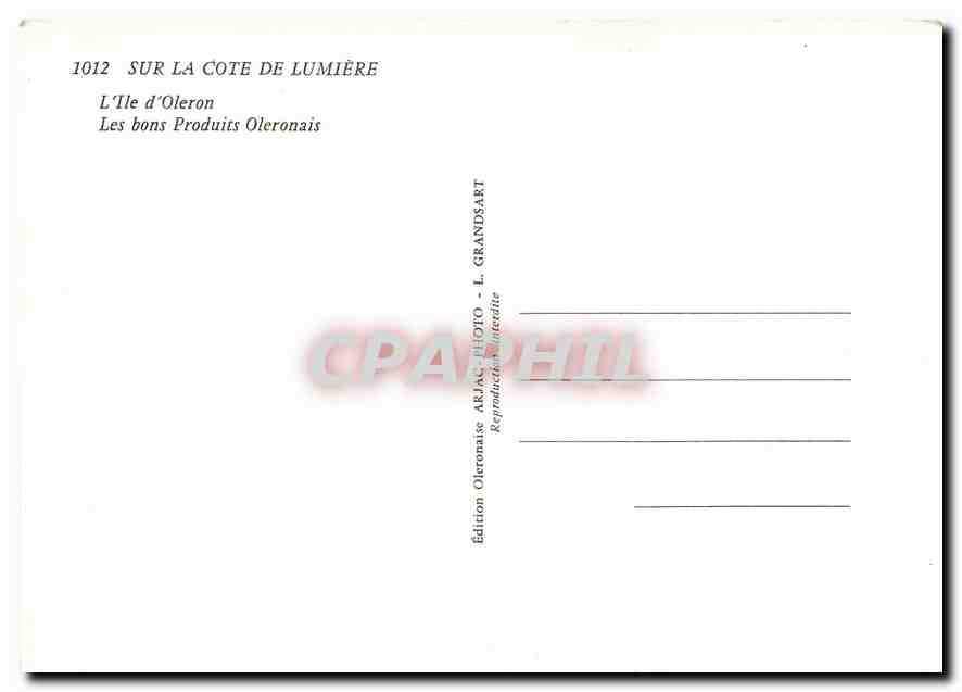 Oleron ses produits — Carte publicitaire — Édition Oleronaise ARJAC PHOTO - L. GRANDSART — Verso