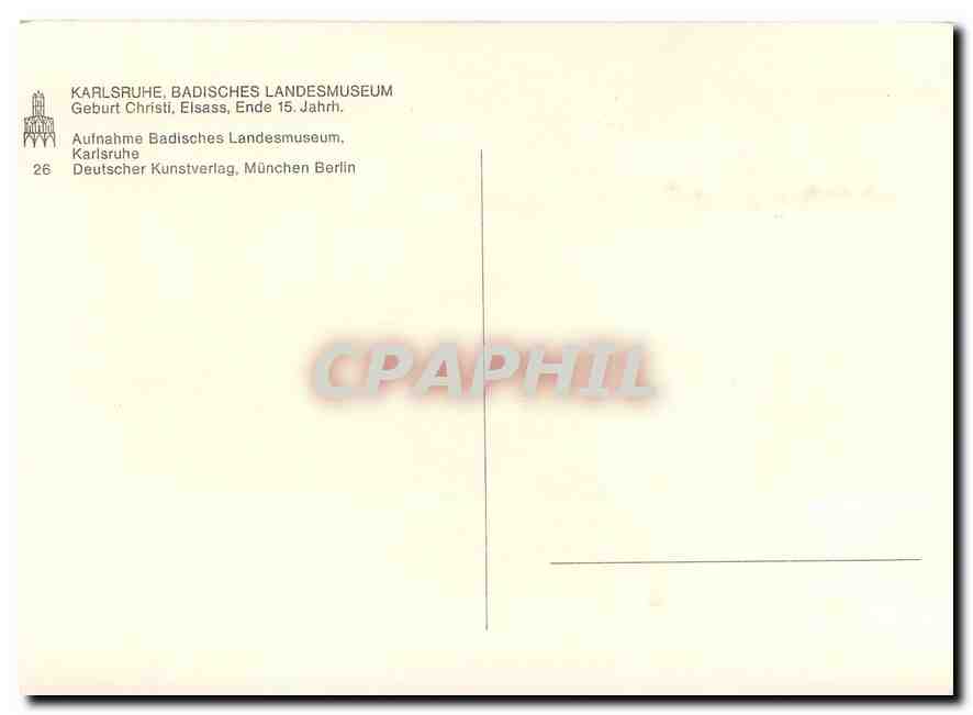 CPM Karlsruhe Badisches Landesmuseum Geburt Christi Elsass Ende 15 Jahrh. — Rückseite