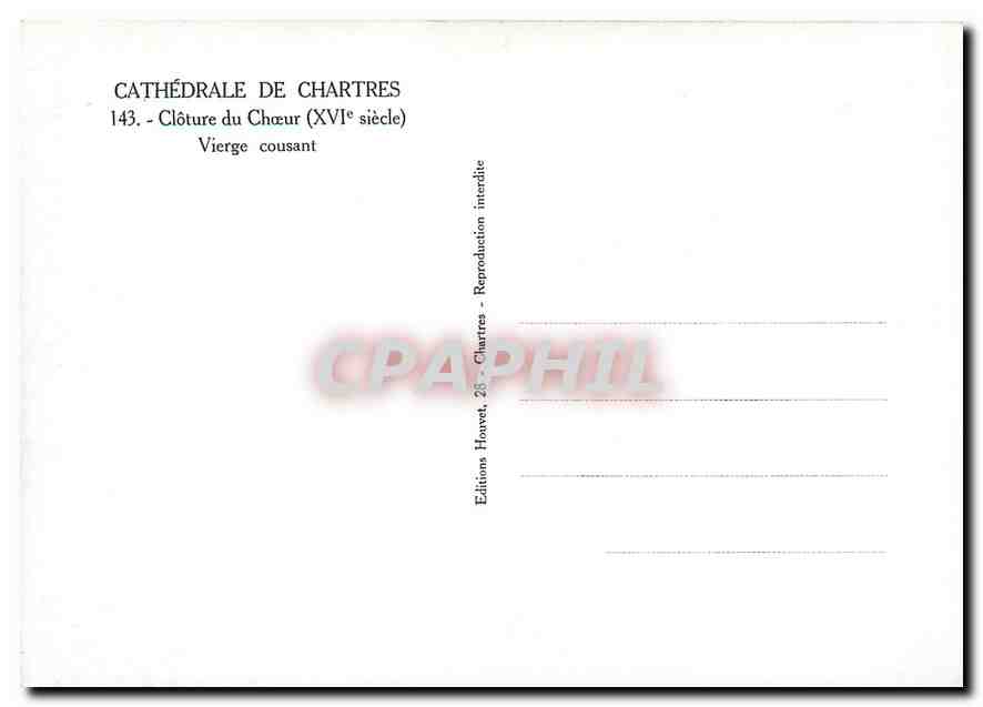 CPM Cathedrale de Chartres Cloture du choeur (XVIe siecle) Vierge cousant — Rückseite