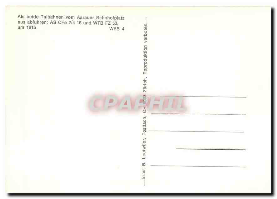 CPM Als beide Tailbahnen vom Aarauer Bahnhofplatz aus abfuhren: AS CFe 2/4 16 und WTB FZ 53 um 1915 — Verso