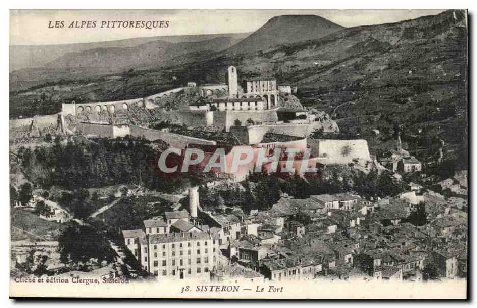 Sisteron - Alpes Pittoresque - Le Fortt - CPA 