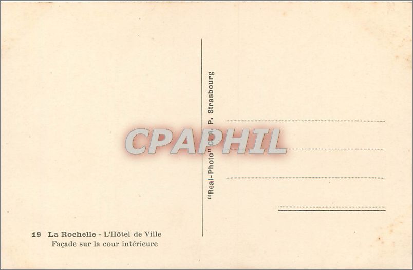La Rochelle - L'Hôtel de Ville - Façade sur la cour intérieure — éditeur Real-Photo P. Strasbourg, n°19 — Verso