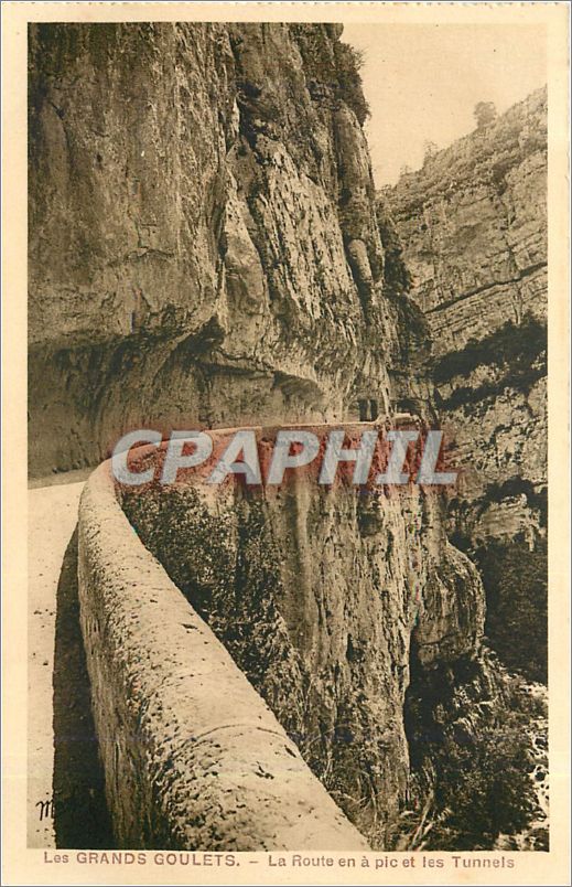 CPA les  Grandes GOULETS-La route en à pic et les Tunnels