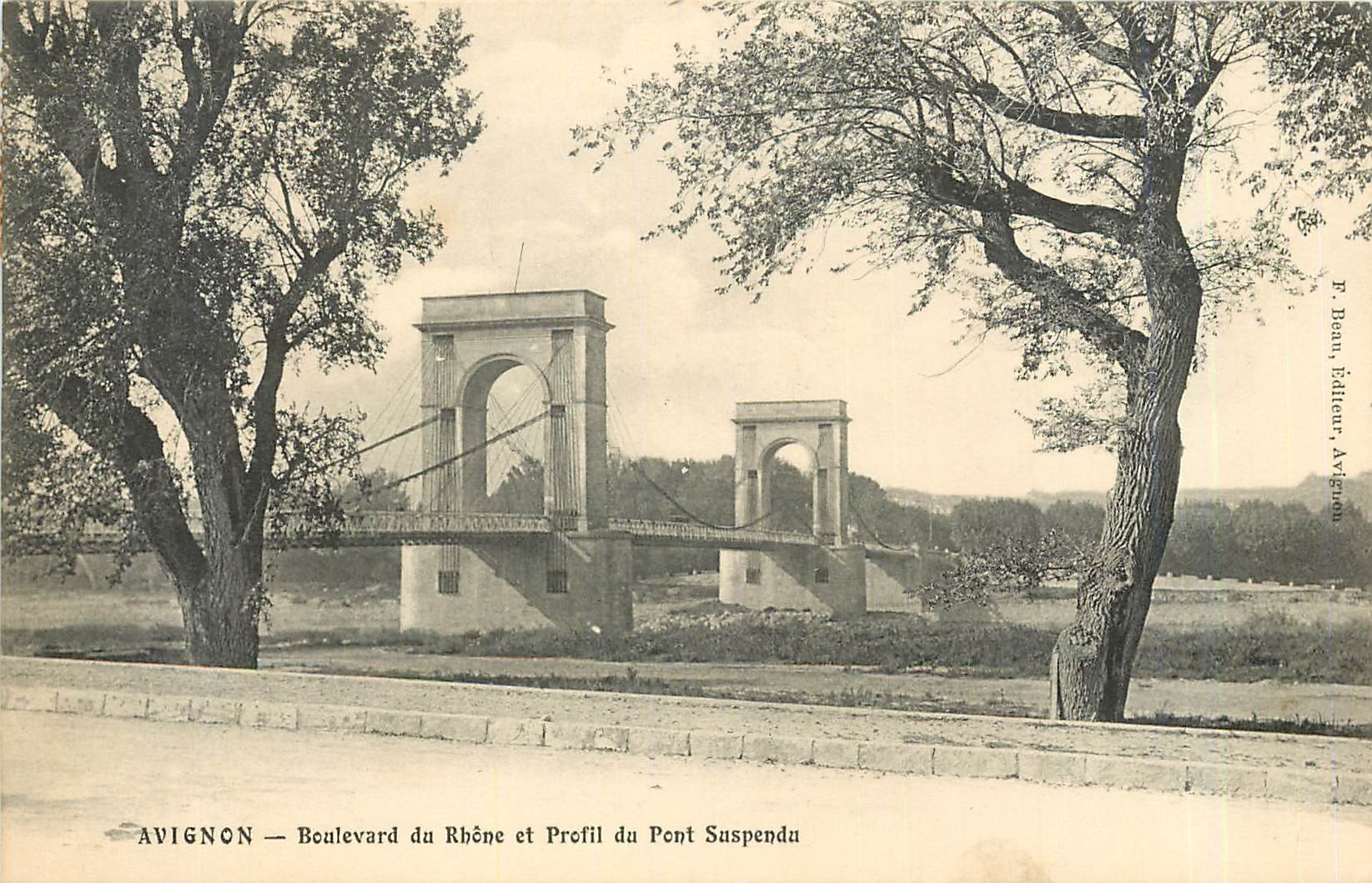 Avignon — Boulevard du Rhône et Profil du Pont Suspendu — F. Beau, éditeur, Avignon