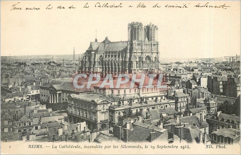 Reims — La Cathédrale, incendiée par les Allemands, le 19 Septembre 1914 — ND. Phot.