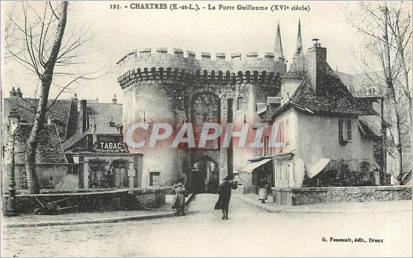 CPA Chartres (E et L) La Porte Guillaume (XVI e s)