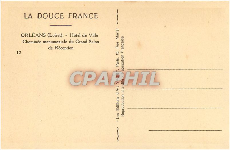 CPA LA DOUCE FRANCE-ORLEANS(Liret)-Hotel de ille . Cheminee monumenale d Grand Salo de Reception — Rückseite