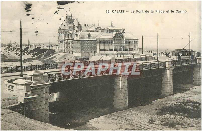 CPA Calais Le Pont de la Plage et le Casino Tramway