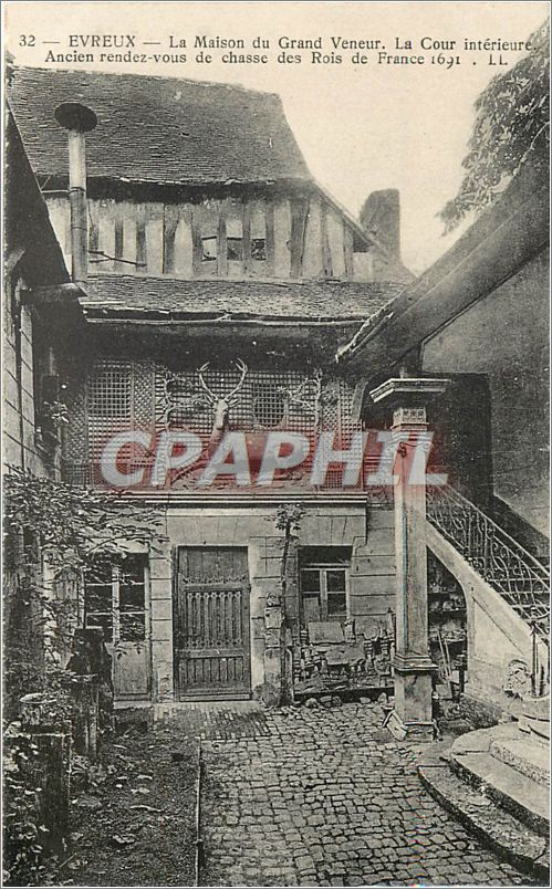 Evreux — La Maison du Grand Veneur. La Cour intérieure. Ancien rendez-vous de chasse des Rois de France 1691 — LL