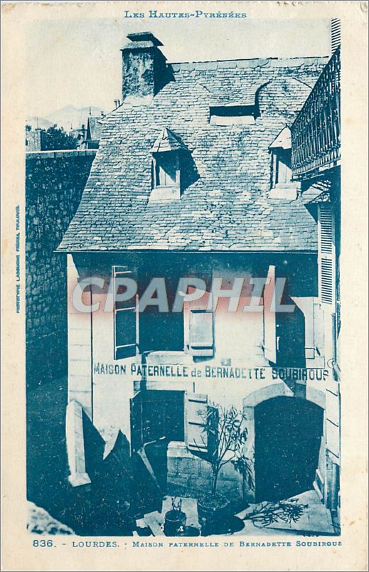 CPA Les Hautes Lourdes Maison Paternelle de Bernadette Soubirous