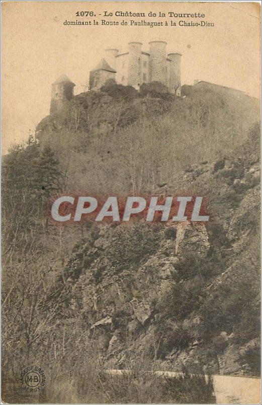 CPA Le Chateau de la Tourette dominant la Route de Paulhaguet a la Chaise Dieu 