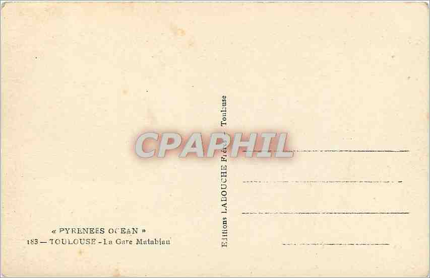 CPA Pyrenees Ocean Toulouse La Gare Matabieu  — Rückseite