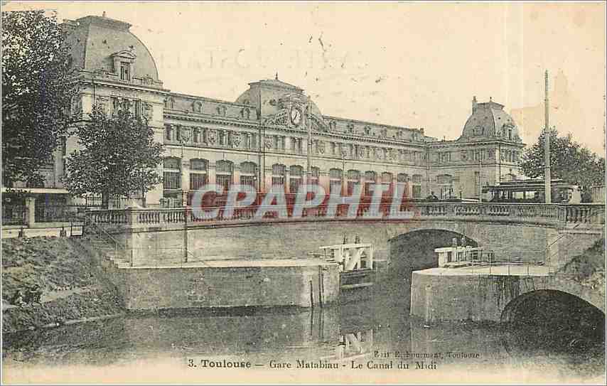 Toulouse — Gare Matabiau — Le Canal du Midi — Édit. E. Bonnefond, Toulouse