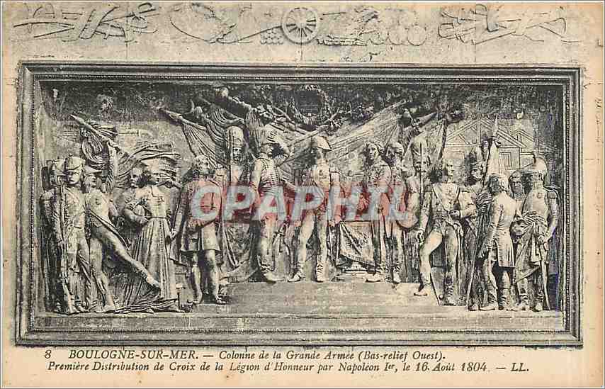 Boulogne-sur-Mer — Colonne de la Grande Armée (Bas-relief Ouest) — Première Distribution de Croix de la Légion d'Honneur par Napoléon Ier, le 16 Août 1804 — LL.