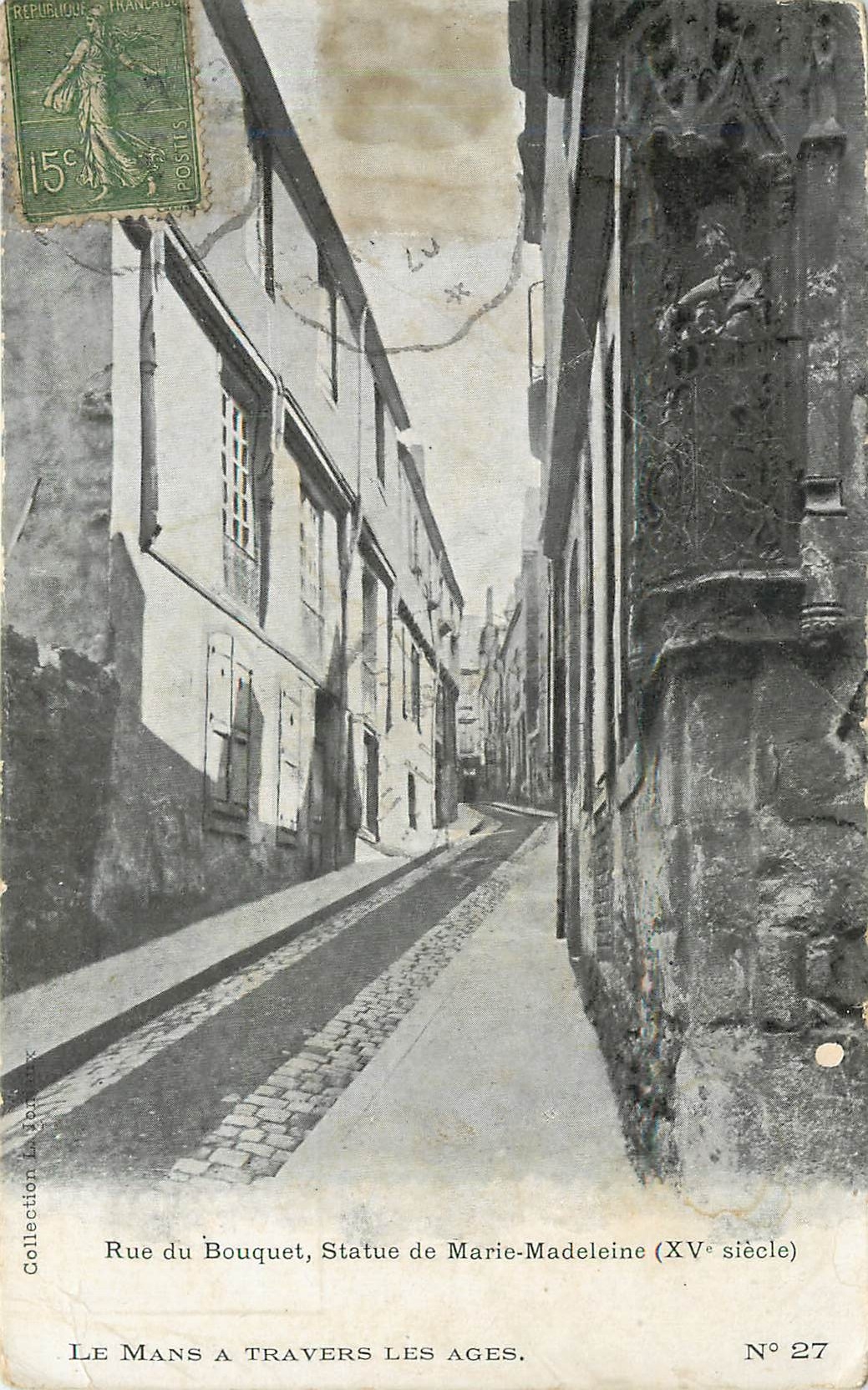 CPA Rue du Bouquet Statue de Marie Madeleine Le Mans a Travers les ages 