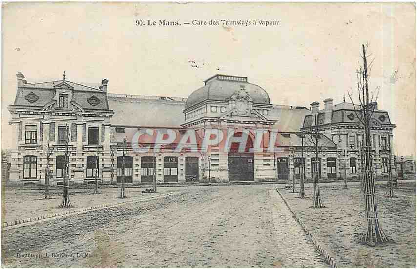 CPA Le Mans Gare des Tramways a vapeur 