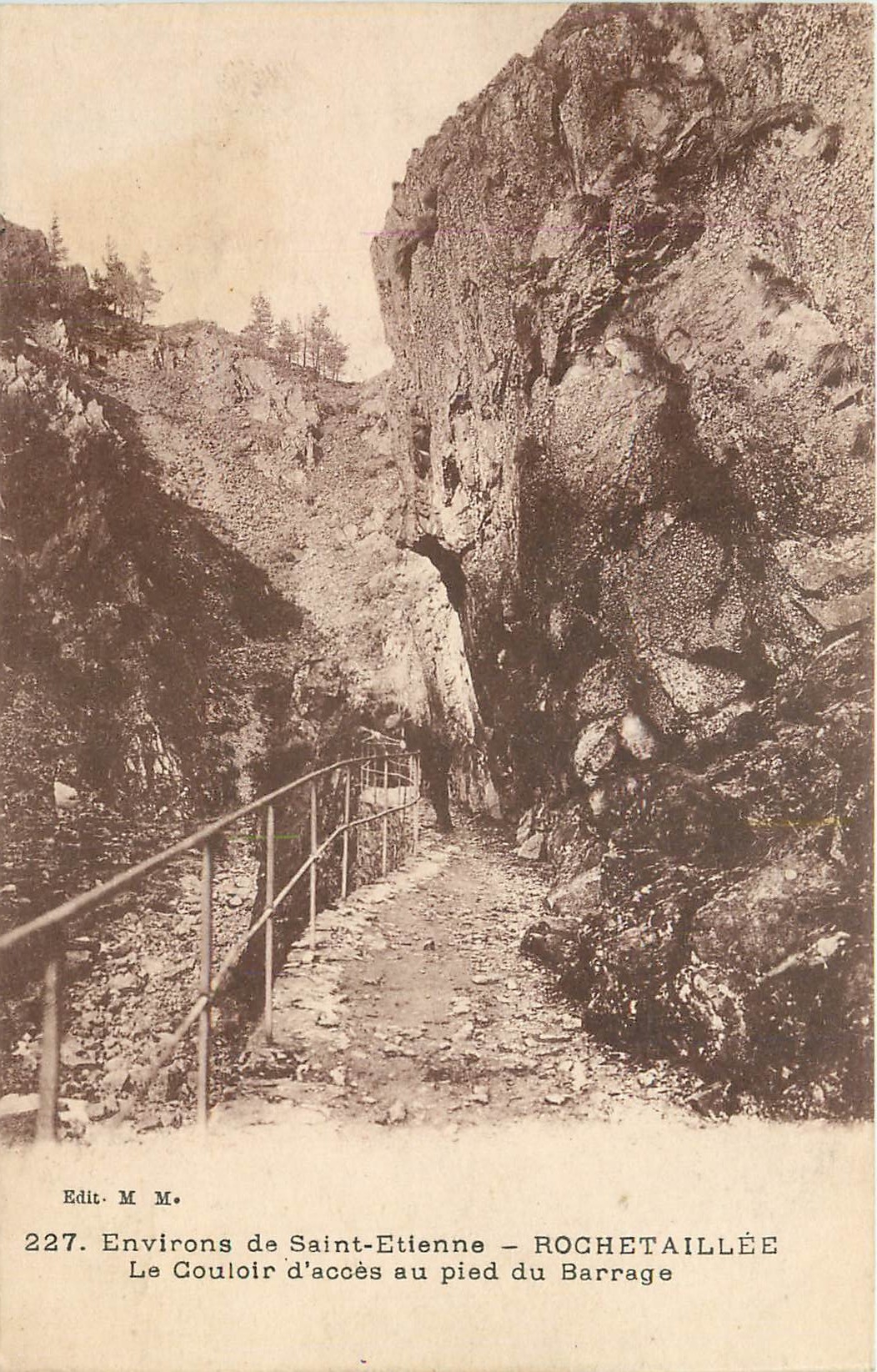 Surroundings of Saint-Étienne — The Access Corridor at the Foot of the Dam — Edit. M. M. n° 227