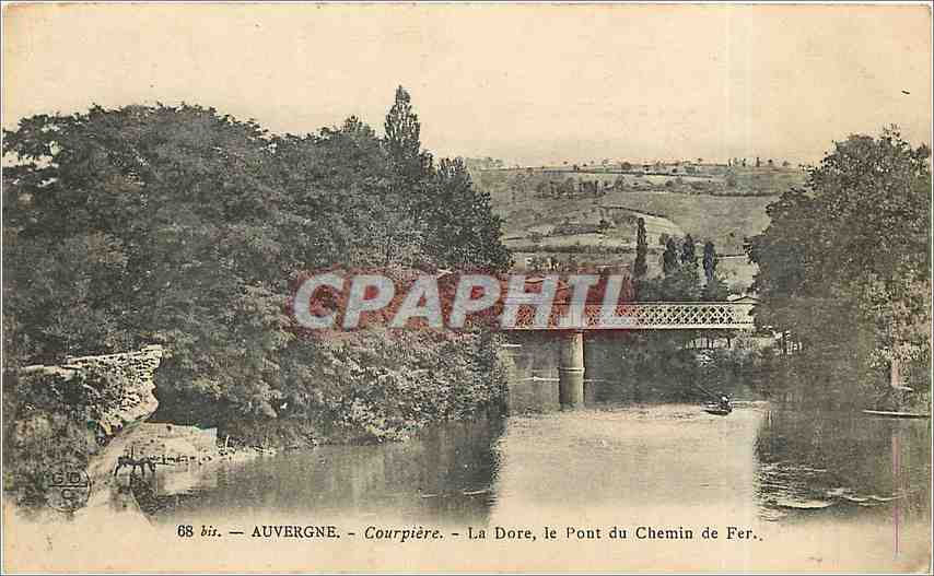 CPA Auvergne Courpiere La Dore le Pont du Chemin de Fer 