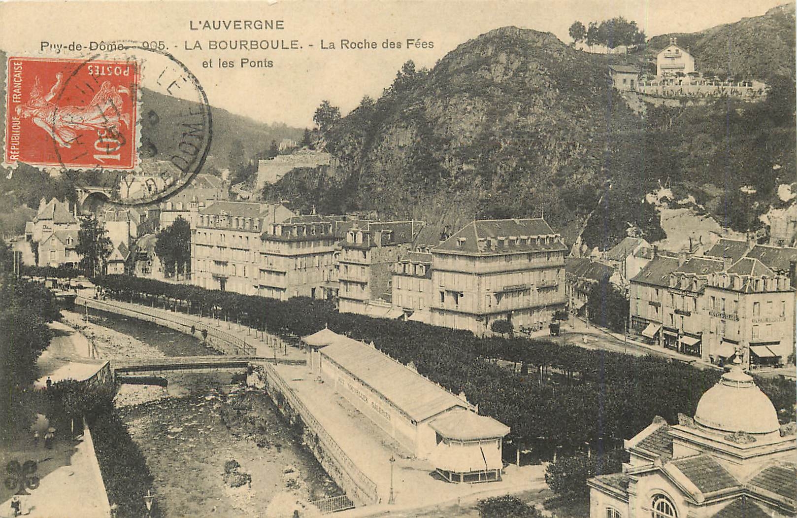 CPA L'Auvergne La Bourboule La Roche des Fees et les Ponts 