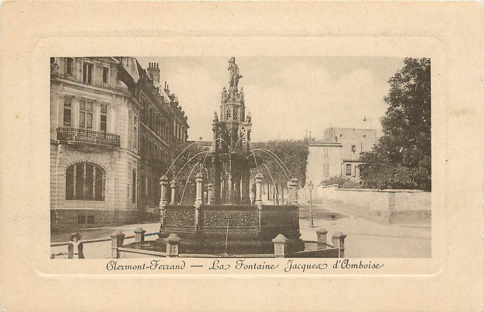 CPA Clermont Ferrand La Fontaine Jacques d'Amboise 
