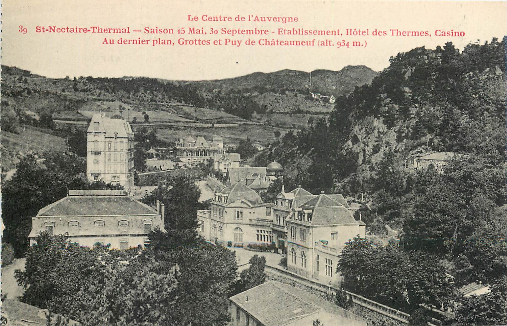 St-Nectaire-Thermal — Zentrum der Auvergne — Einrichtung, Thermalhotel, Casino, Höhlen und Puy de Châteauneuf (Höhe 934 m.)
