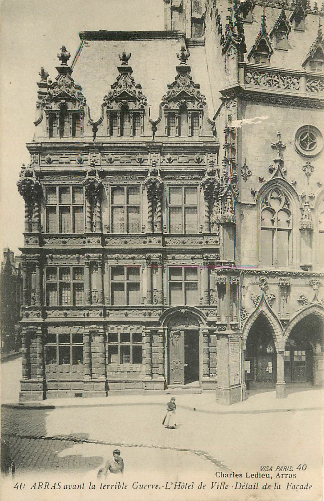 Arras avant la terrible Guerre — L'Hôtel de Ville — Détail de la Façade — Charles Ledieu, Arras