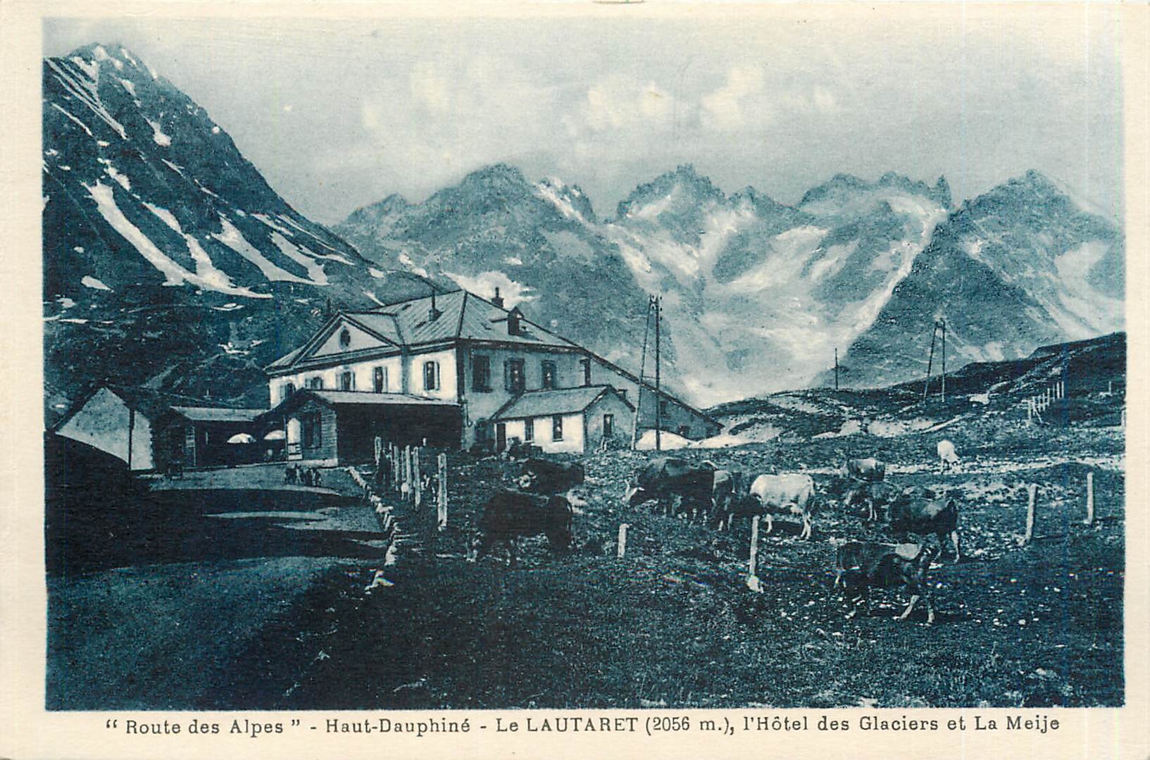 Le Lautaret (2056 m.) - Das Hotel des Glaciers und La Meije - Alpenroute - Oberdauphiné