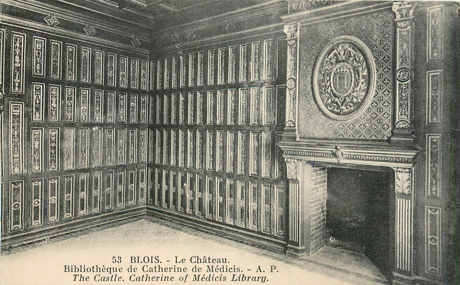 BLOIS - Das Schloss - Bibliothek von Catherine de Médicis - A.P. 53