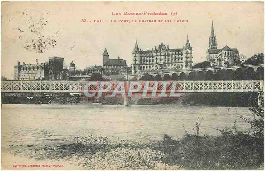 Les Basses-Pyrénées (9) — Pau : Le Pont, Le Château et Les Hôtels — Phototype Langlois Frères, Toulouse