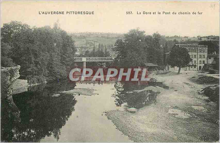 CPA L'Auvergne Pittoresque La Dore et le Pont du chemin de fer 
