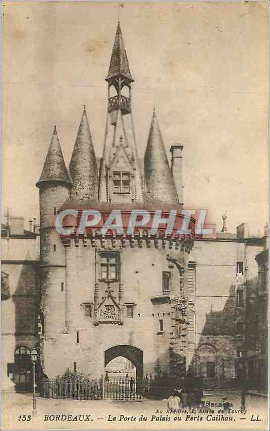 CPA Bordeaux La Porte du Palais ou Porte Cailhou 