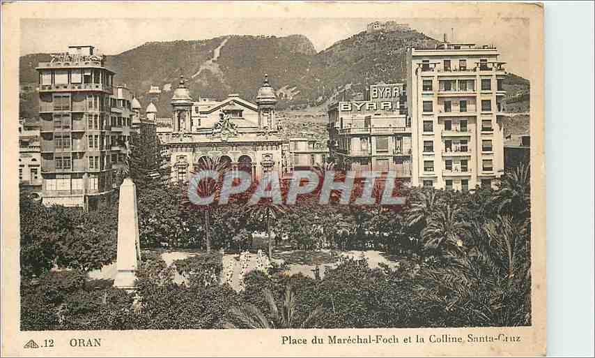 CPA Oran Place du Marechal Foch et la Colline Santa Cruz 