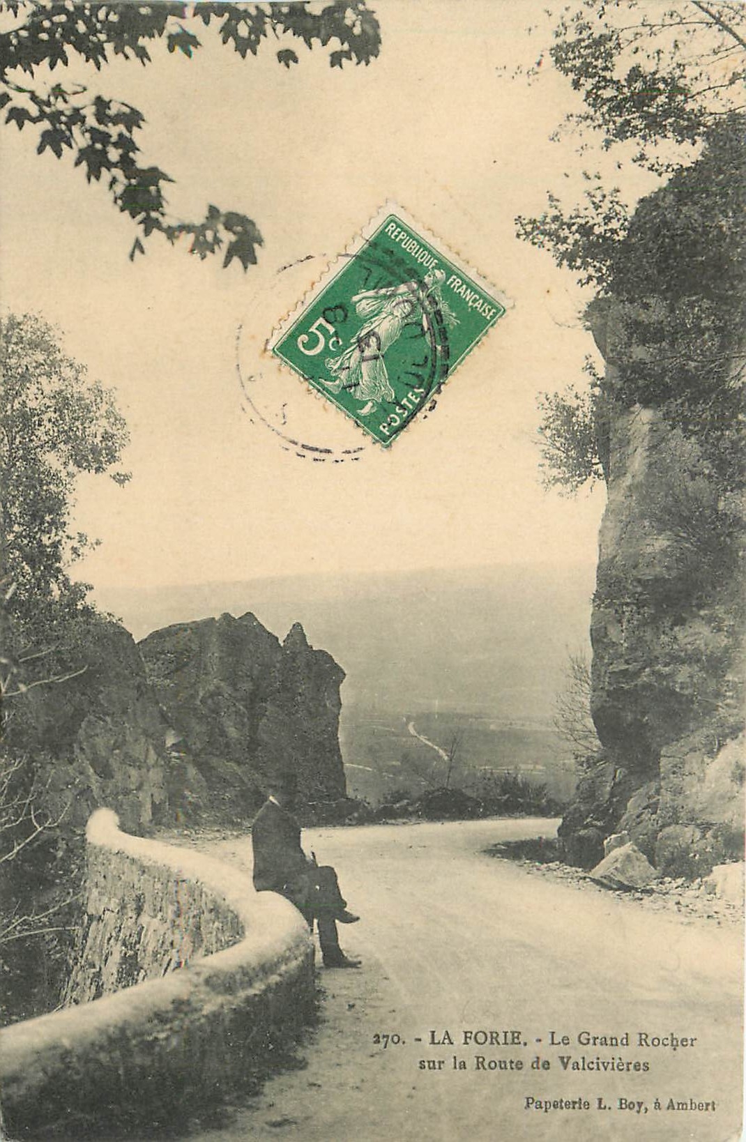 La Forie — Der Große Felsen auf der Straße nach Valcivières — Papeterie L. Boy, Ambert
