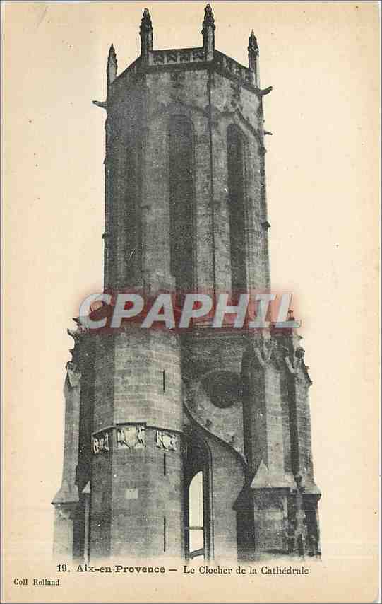 Aix-en-Provence — Le Clocher de la Cathédrale — Coll Rolland n°19