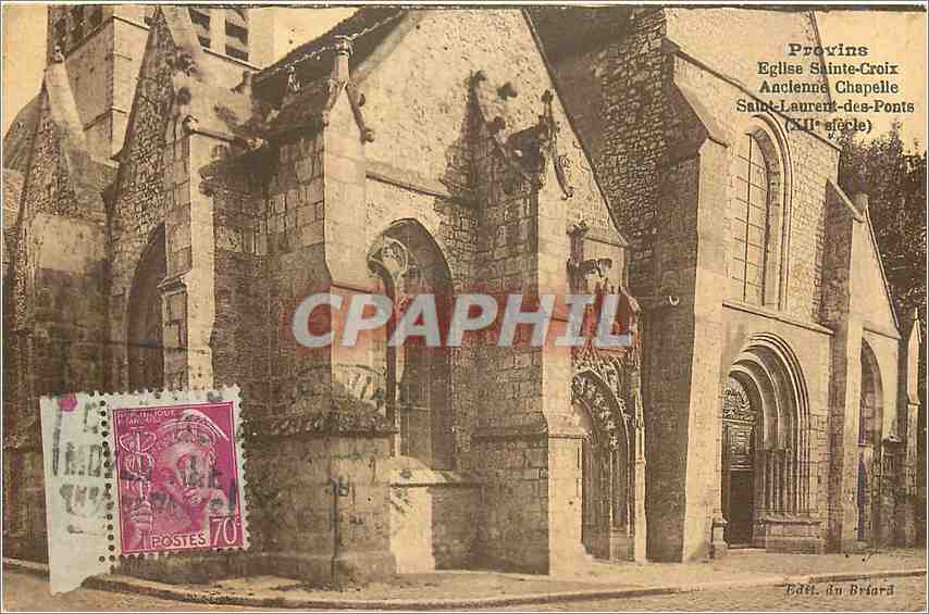 CPA Provins Eglise Sainte Croix Ancienne Chapelle Saint Laurent des Ponts 