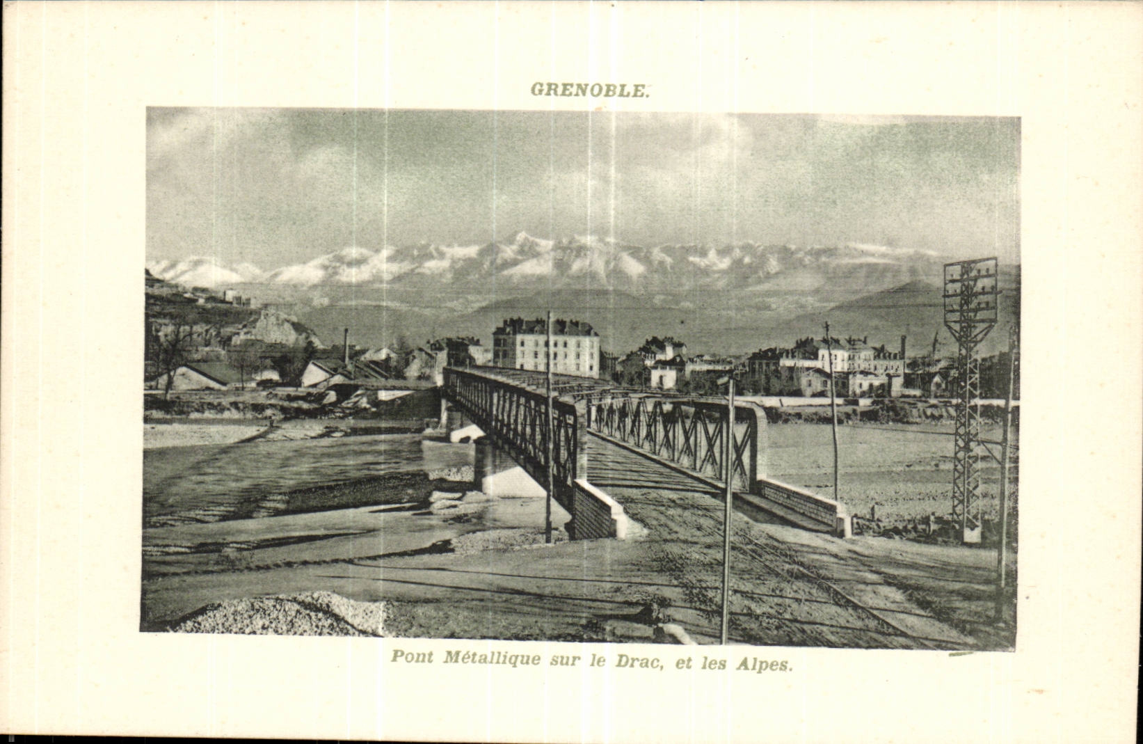 Pont Métallique sur le Drac, et les Alpes — Grenoble — C.V. 611