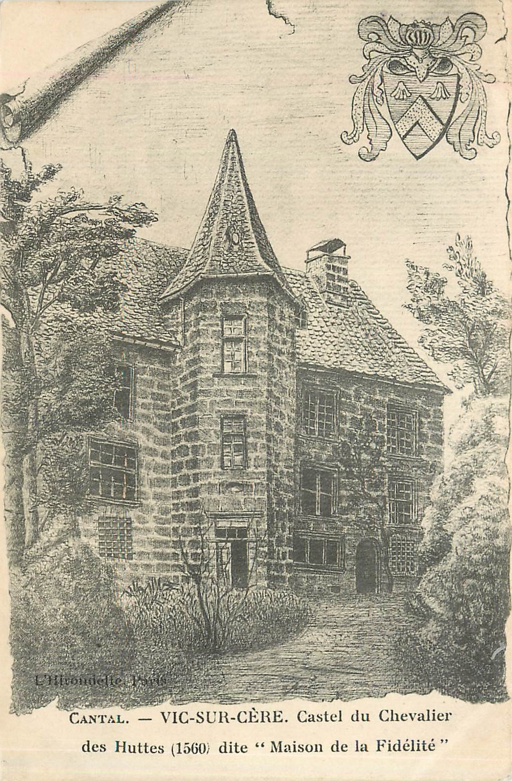 CPA Cantal - Vic-sur-Cene Castel du Chevalier des Huttes dite La Maison de la Fidelite