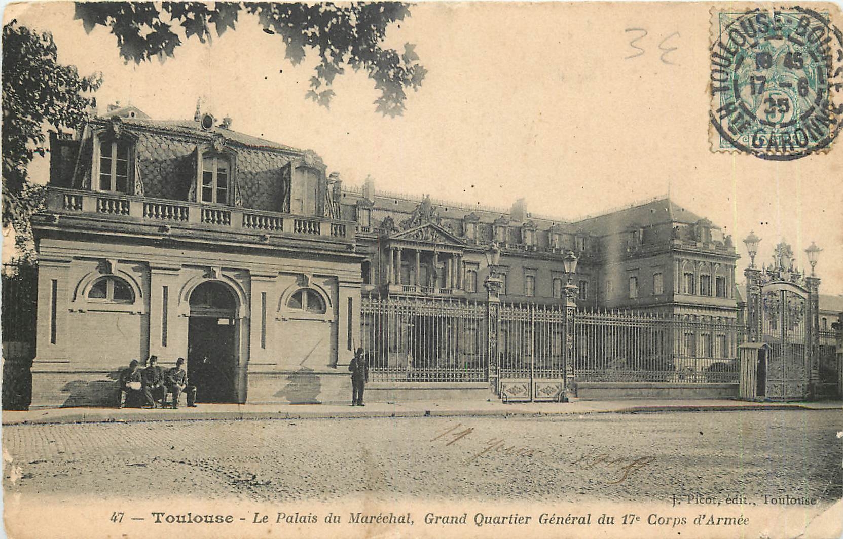 CPA Toulouse - Le Palais du Marechal Grand Quartier General du 17e Corps d'Armee