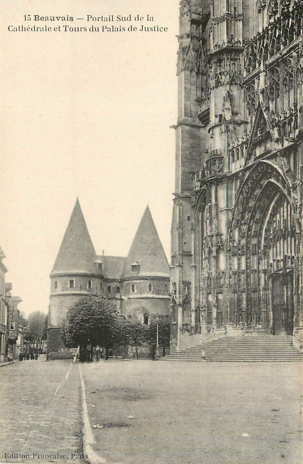 CPA Beauvais Portail Sud de la Cathedrale et Tours du Palais de Justice 