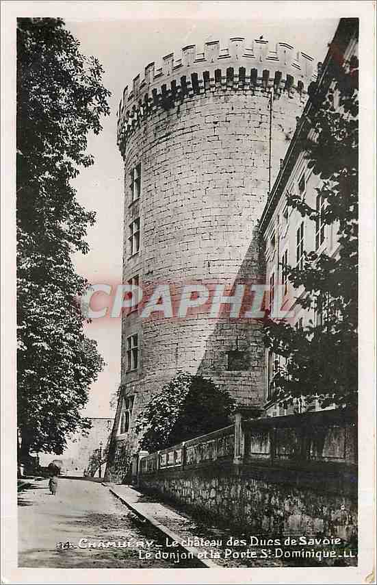 CPA Chambery Le Chateau des Ducs de Savoie Le Donjon et la porte St Domique 