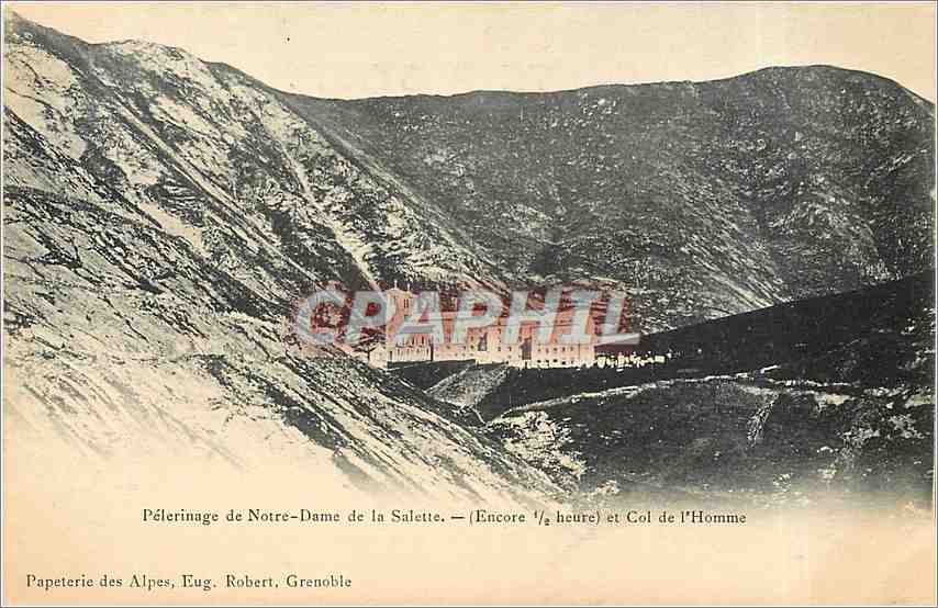 Pilgerreise zu Notre-Dame de la Salette — (Noch 1/2 Stunde) und Col de l'Homme — Papeterie des Alpes, Eug. Robert, Grenoble