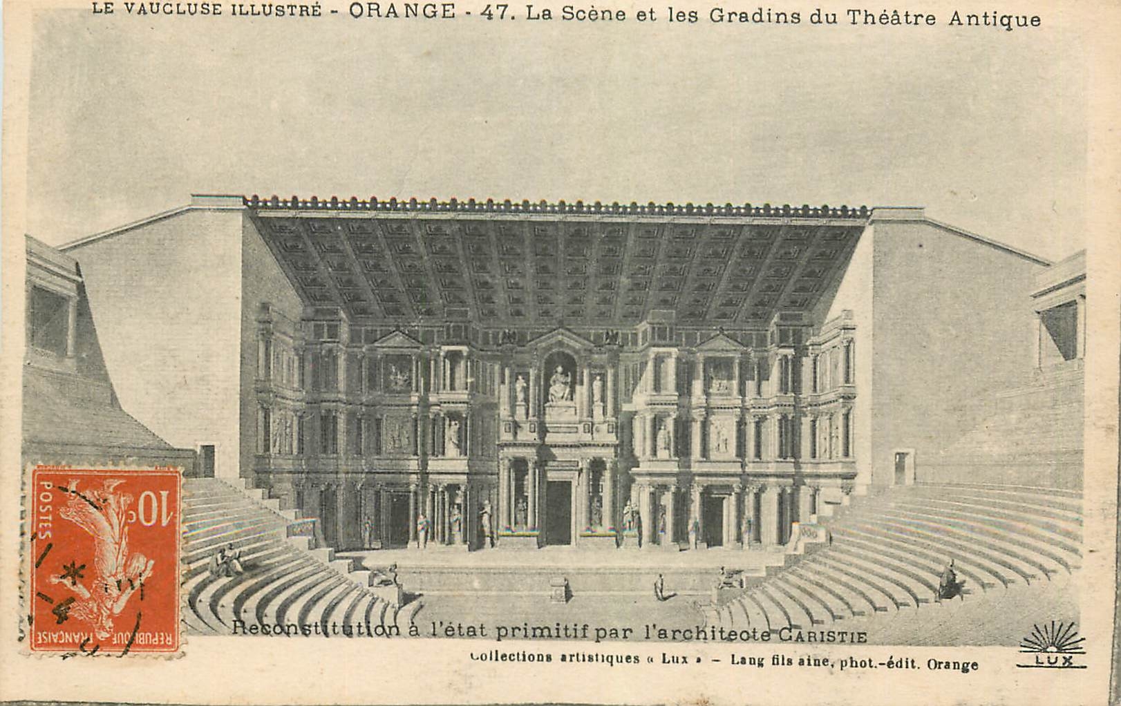 Antikes Theater von Orange — Rekonstruktion im ursprünglichen Zustand durch den Architekten Caristie — Künstlerische Sammlungen « Lux » — Lang, ältester Sohn, Fotograf-Verleger, Orange