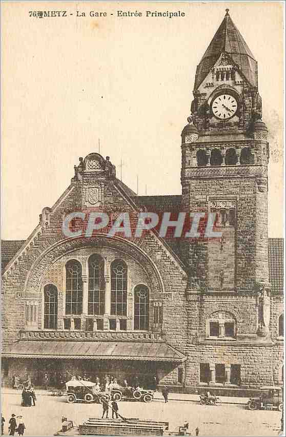 CPA Metz La Gare Entree Principale 